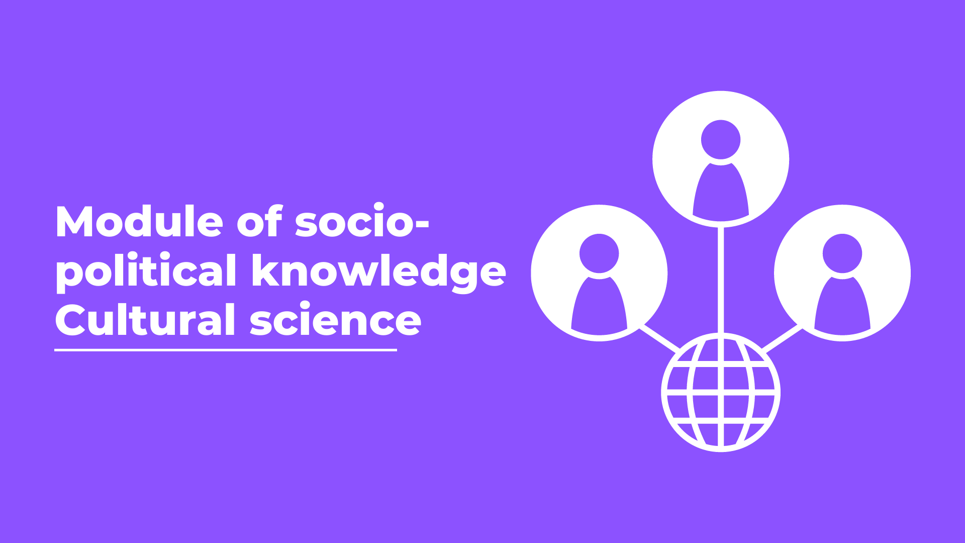 Module of socio-political knowledge(Cultural science) (Amangaliyeva G.B.) 2022-1